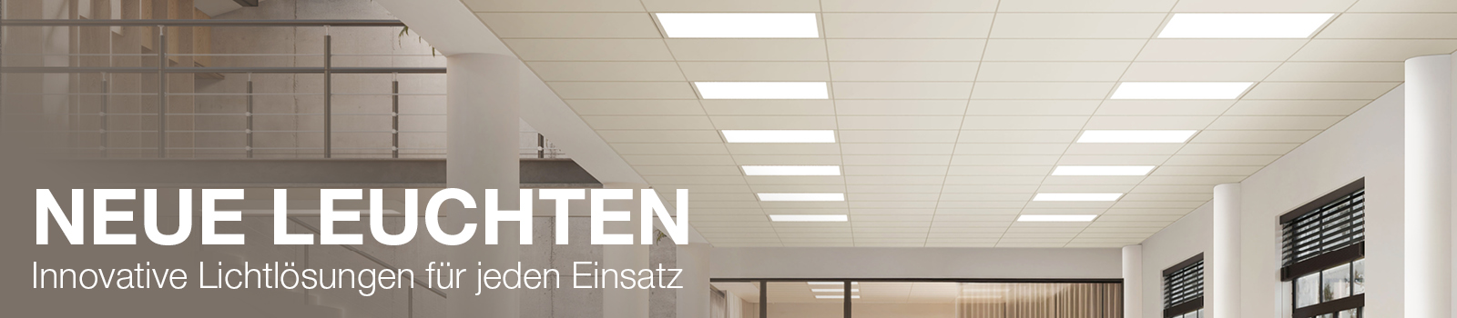 Neue Leuchten – Innovative Lichtlösungen für jeden Einsatz